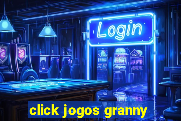 click jogos granny